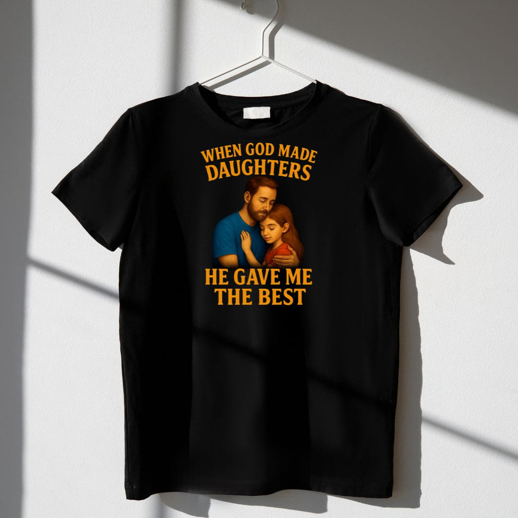 When God Made Daughters, He Gave Me The Best