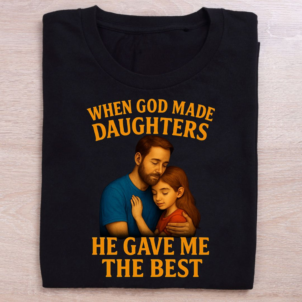 When God Made Daughters, He Gave Me The Best