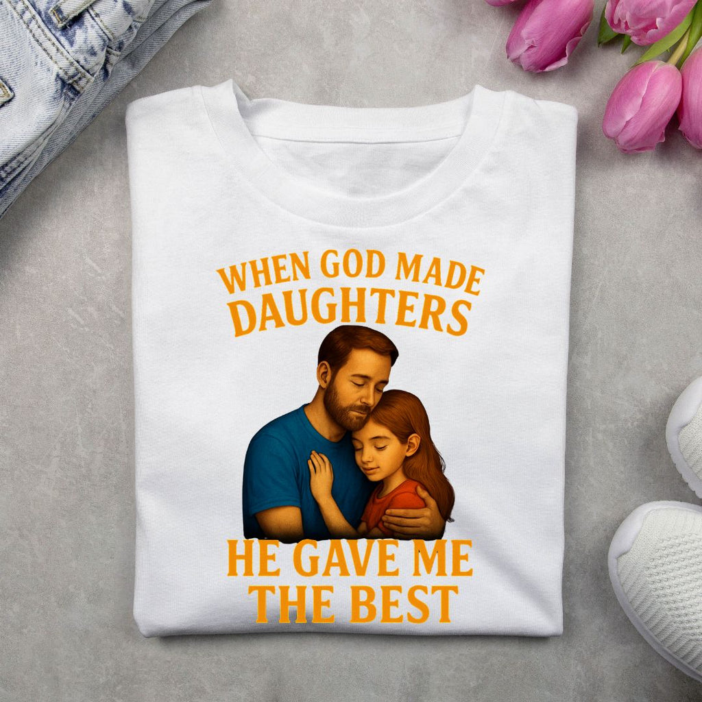 When God Made Daughters, He Gave Me The Best